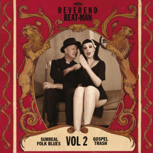 Reverend Beat-Man - surreal folk blues gospel trash Vol.2