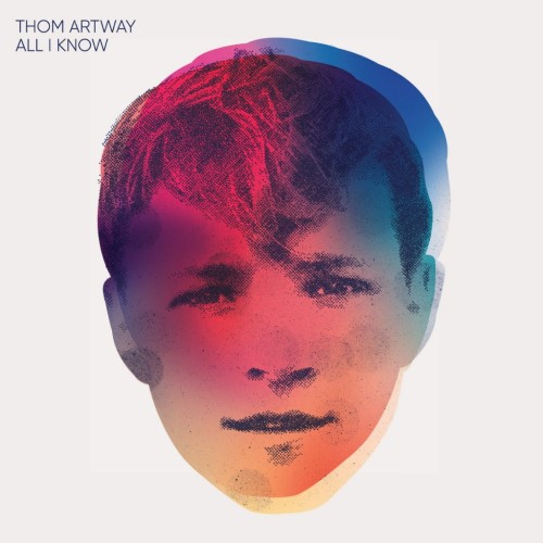 Thom Artway All I Know