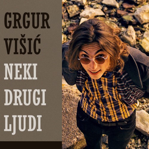 Grgur Višić - Neki drugi ljudi