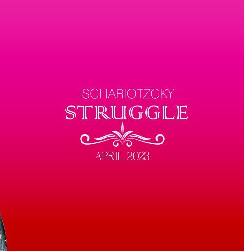 Ischariotzcky uz novi EP ‘Struggle’ nastavlja ispunjavati stranice glazbenog dnevnika