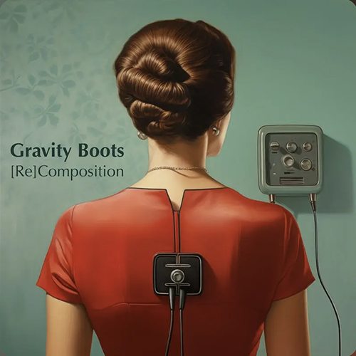 Gravity Boots predstavlja novi EP – [Re]composition