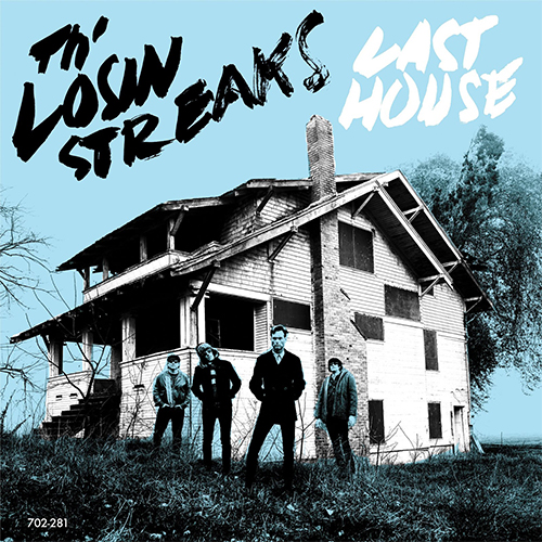 TH' LOSIN STREAKSLast House LP