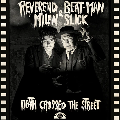 Reverend Beat-Man & Milan Slick - Death crossed the street